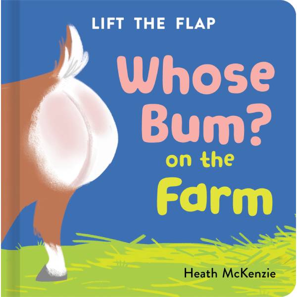 Whose Bum At The Farm